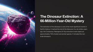 Dinosaur Extinction: 66-Million-Year-Old Mystery