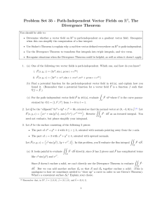 Problem Set 35: Path-Independent Vector Fields & Divergence Theorem