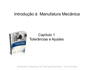 Introdu&ccedil;&atilde;o &agrave; Manufatura Mec&acirc;nica - Toler&acirc;ncias e Ajustes