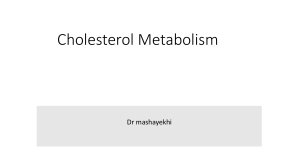 Cholesterol Metabolism: Structure, Function, and Regulation