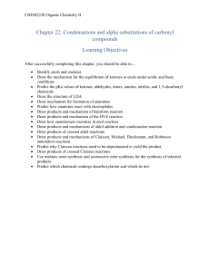 CHEM2220 Chapter 22: Carbonyl Condensations & Alpha Substitutions
