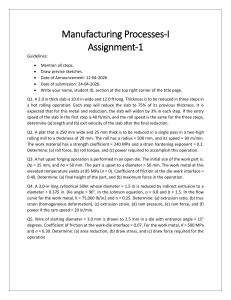 Manufacturing Processes-I Assignment 1: Rolling, Forging, Extrusion, Drawing Problems