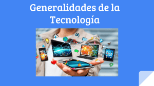 Generalidades de la Tecnolog&iacute;a: Conceptos Clave y Buenas Pr&aacute;cticas