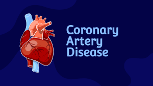 Coronary Artery Disease: Causes, Treatment, Prevention