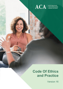 Australian Counselling Association Code of Ethics and Practice Version 16