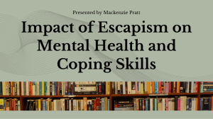 Impact of Escapism on Mental Health & Coping Skills