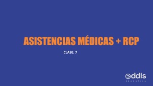 ASISTENCIAS M&Eacute;DICAS + RCP: Clase 7