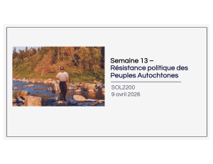 R&eacute;sistance politique des peuples autochtones &ndash; Semaine 13