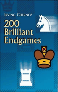 200 Brilliant Chess Endgames by Irving Chernev