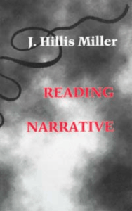 Reading Narrative: J. Hillis Miller's Narrative Theory