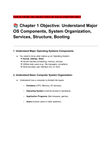 Operating System Objectives: Components, Booting, & Processes