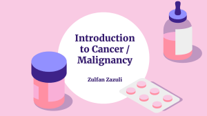 Introduction to Cancer / Malignancy