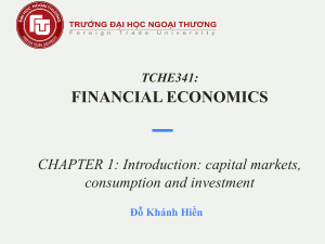 TCHE341 Financial Economics Chapter 1: Capital Markets, Consumption & Investment