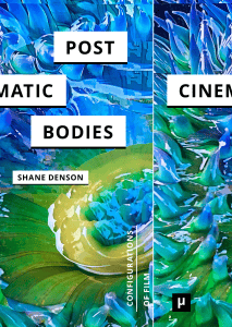 Post-Cinematic Bodies: Media Theory & Embodiment