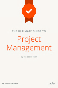 The Ultimate Guide to Project Management