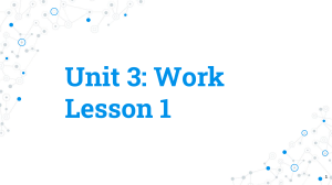 Unit 3: Work Lesson 1 - Jobs, Suffixes, Prepositions