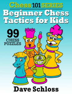 Beginner Chess Tactics for Kids: 99 Puzzles
