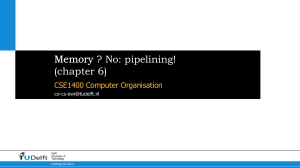 Memory? No: Pipelining! Chapter 6 - CSE1400