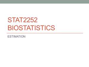 Biostatistics Estimation: Sampling Distributions & Confidence Intervals