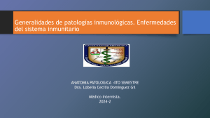 Generalidades de patolog&iacute;as inmunol&oacute;gicas. Enfermedades del sistema inmunitario