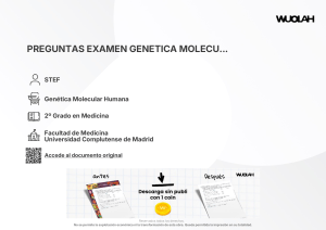 Examen de Gen&eacute;tica Molecular - Preguntas y Respuestas