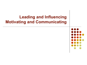 Leading and Influencing: Motivating and Communicating
