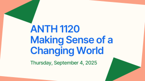 ANTH 1120 Syllabus: Making Sense of a Changing World