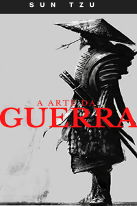 A Arte da Guerra de Sun Tzu - Tradu&ccedil;&atilde;o Portuguesa