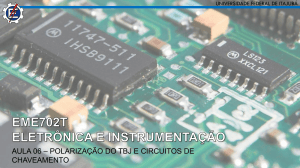 Aula 06: Polariza&ccedil;&atilde;o do TBJ e Circuitos de Chaveamento