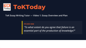 ToK Essay Writing Tutor: Video 1 - Essay Overview & Plan