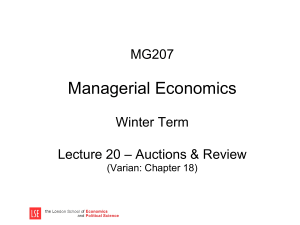 MG207 Managerial Economics Lecture 20: Auctions & Review