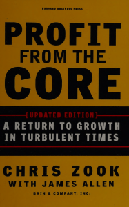 Profit from the Core: Growth Strategy in Turbulent Times
