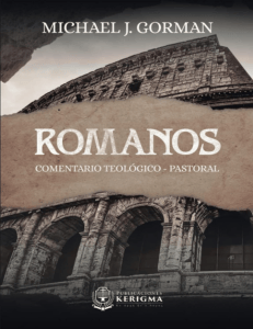 Romanos: Comentario teol&oacute;gico y pastoral de Michael J. Gorman