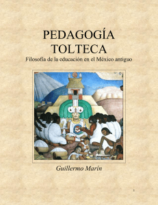 Pedagog&iacute;a Tolteca: Filosof&iacute;a de la educaci&oacute;n en M&eacute;xico antiguo