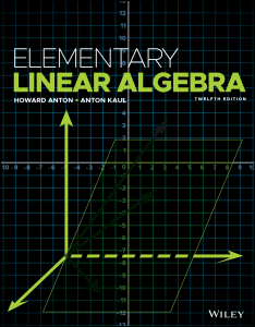 Elementary Linear Algebra 12th Edition by Anton & Kaul