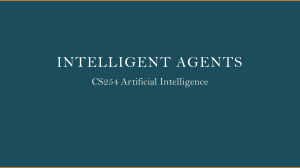 Intelligent Agents CS254 AI Lecture Notes