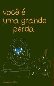Voc&ecirc; &eacute; uma grande perda: Reflex&otilde;es sobre autoestima e relacionamentos