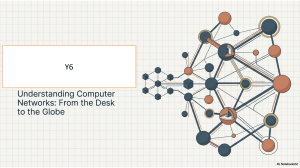 Y6 Computer Networks: Switches, Routers, IP Addresses