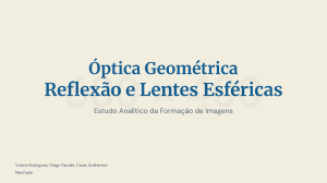 &Oacute;ptica Geom&eacute;trica: Reflex&atilde;o e Lentes Esf&eacute;ricas