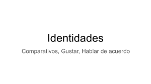 Gram&aacute;tica Espa&ntilde;ola: Comparativos, Gustar, Acuerdo