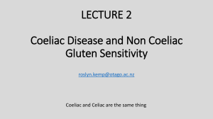 Lecture 2: Coeliac Disease & Non Coeliac Gluten Sensitivity