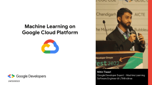 Machine Learning on Google Cloud Platform