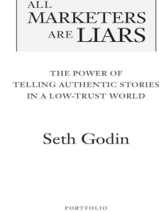 All Marketers Are Liars: Authentic Storytelling in Marketing