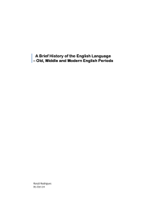 A Brief History of the English Language: Old, Middle, Modern Periods