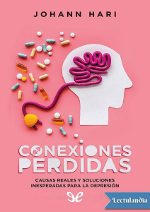 Conexiones Perdidas: Causas Reales de la Depresi&oacute;n