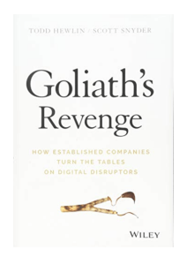 Goliath's Revenge: How Established Companies Beat Digital Disruptors