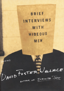 Brief Interviews with Hideous Men: Short Stories by David Foster Wallace