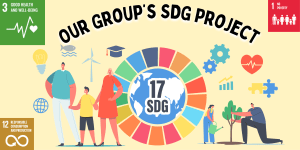 Our Group's SDG Project: Sustainable Development Goals