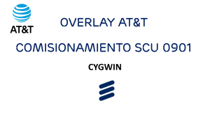 Manual de Comisionamiento SCU 0901 AT&T Overlay