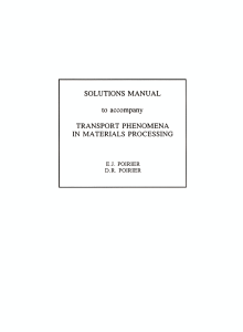 Solutions Manual for Transport Phenomena in Materials Processing